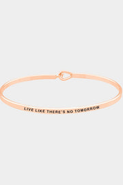 Live Like There's No Tomorrow Bangle Bracelet
